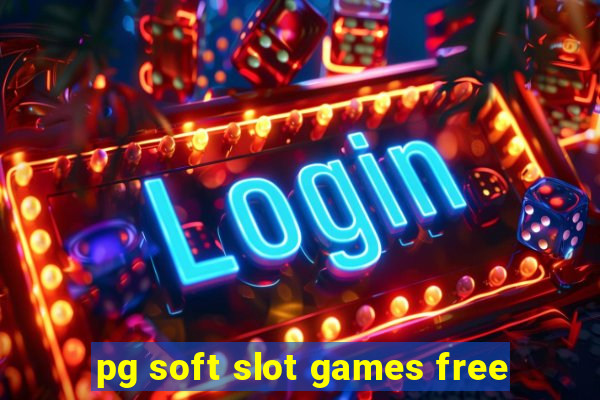 pg soft slot games free