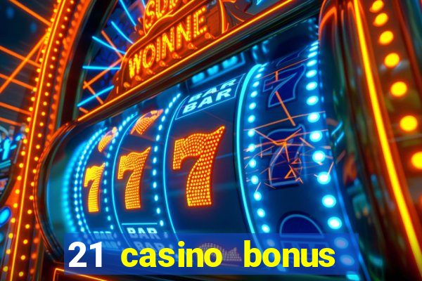 21 casino bonus ohne einzahlung