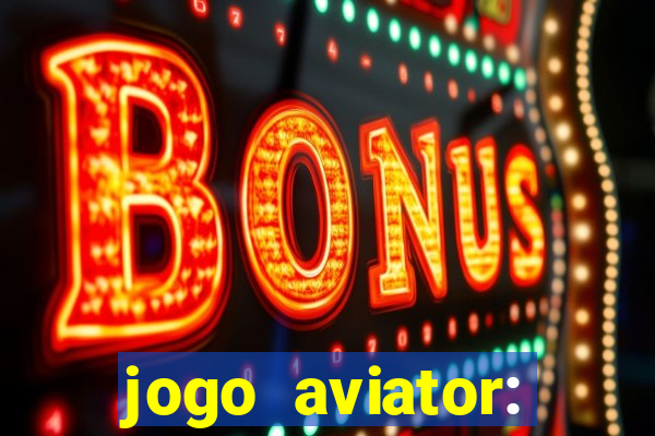 jogo aviator: casino slots