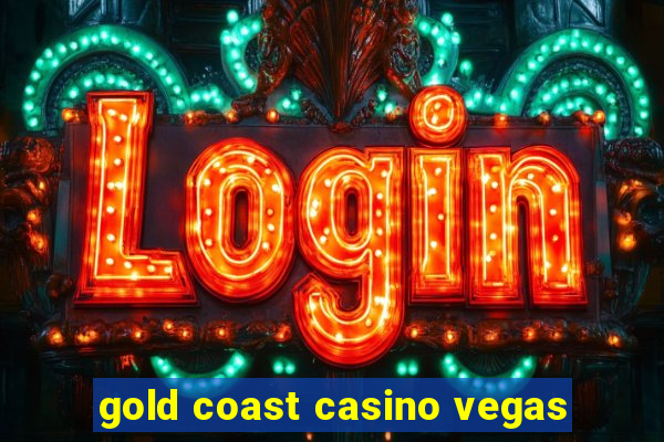 gold coast casino vegas