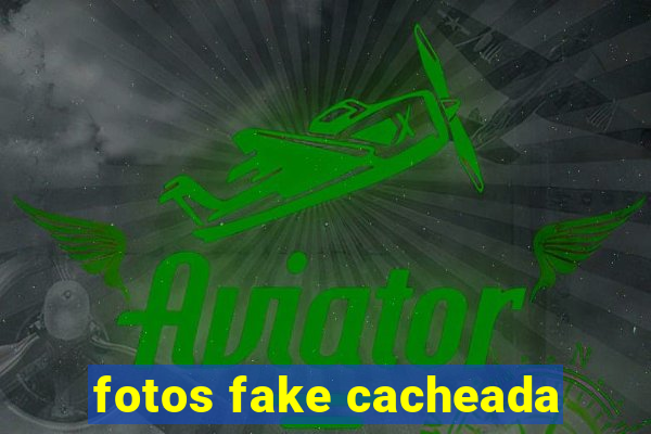 fotos fake cacheada