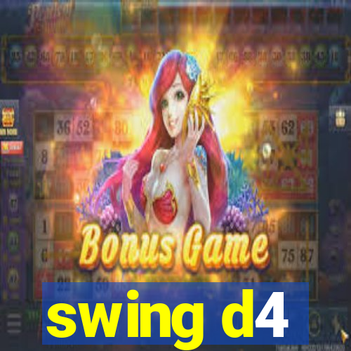 swing d4