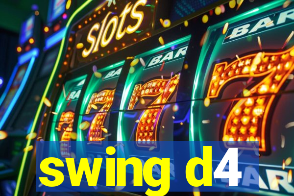 swing d4