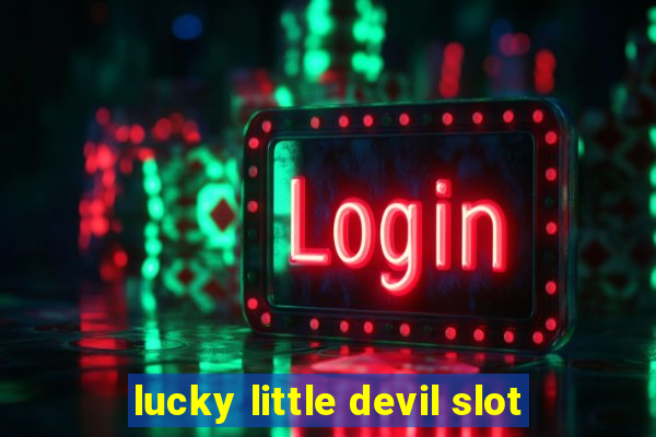 lucky little devil slot