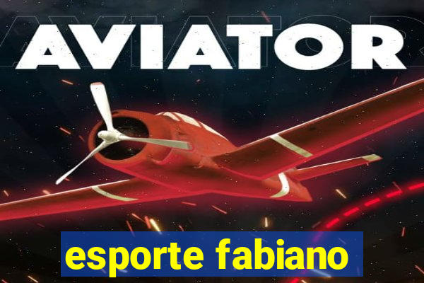 esporte fabiano