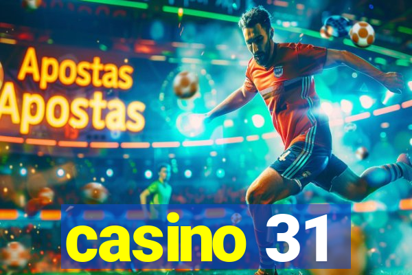 casino 31