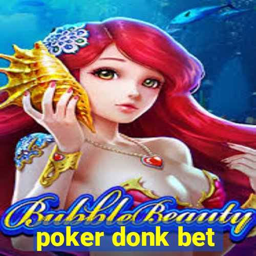 poker donk bet