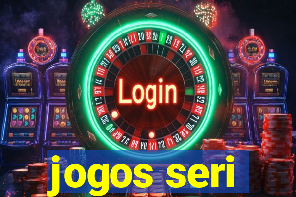 jogos seri