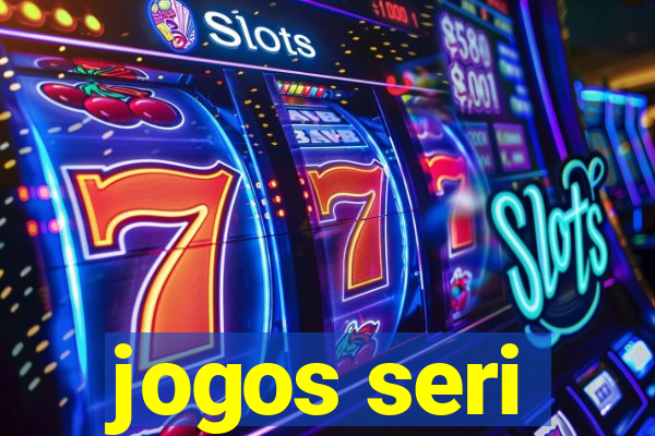 jogos seri