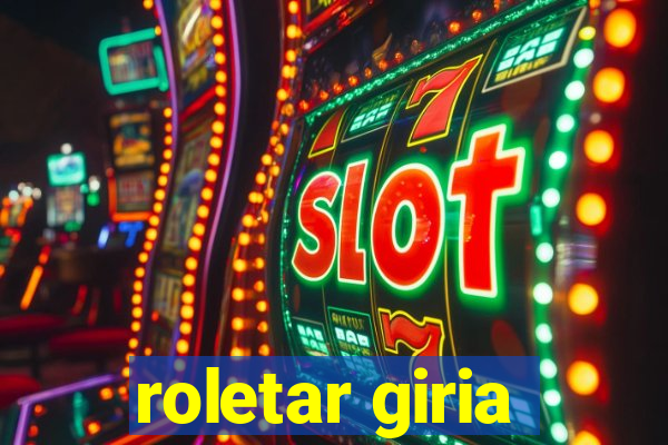 roletar giria