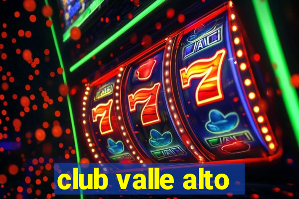 club valle alto