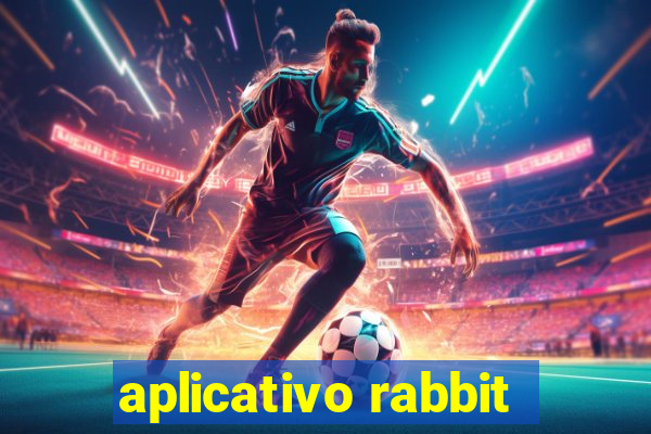 aplicativo rabbit