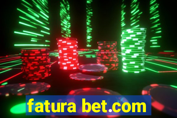 fatura bet.com