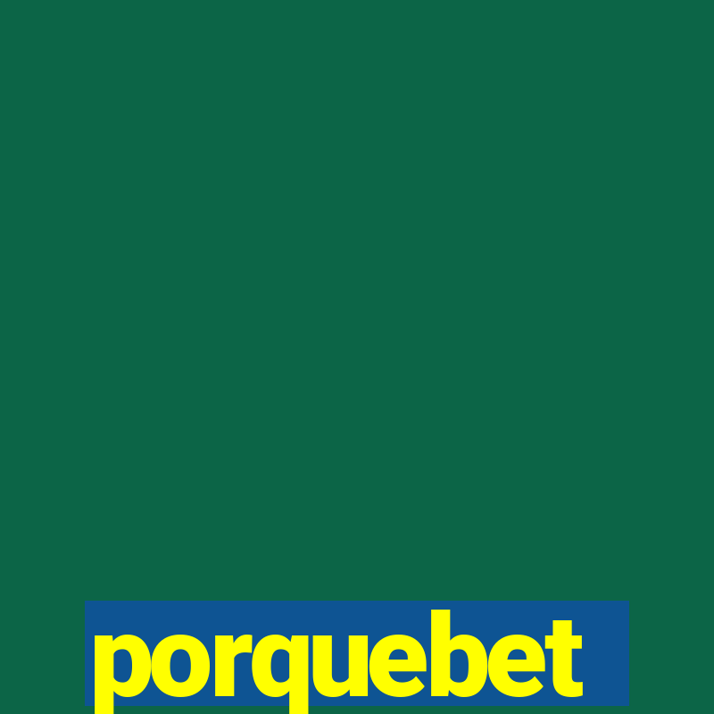 porquebet