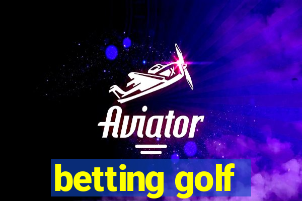 betting golf