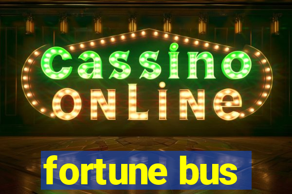 fortune bus