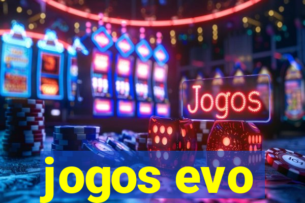 jogos evo