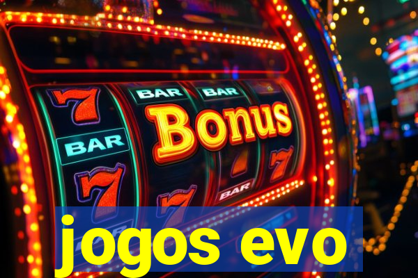 jogos evo