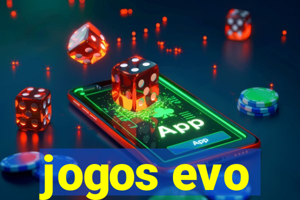 jogos evo