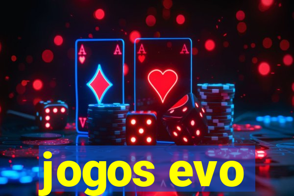 jogos evo