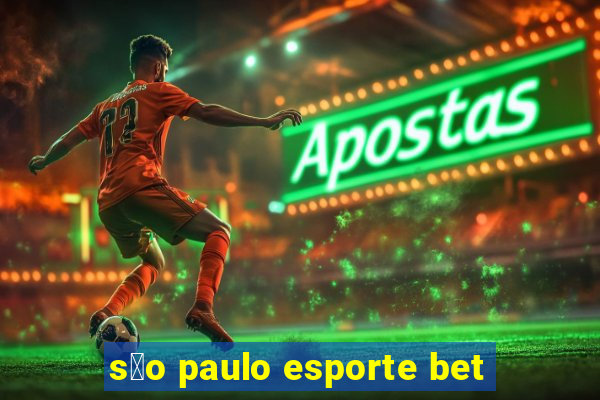 s茫o paulo esporte bet