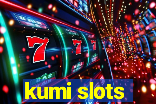 kumi slots