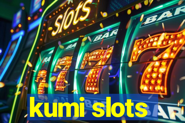 kumi slots