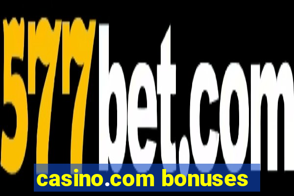 casino.com bonuses