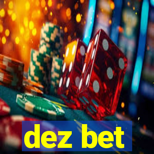 dez bet