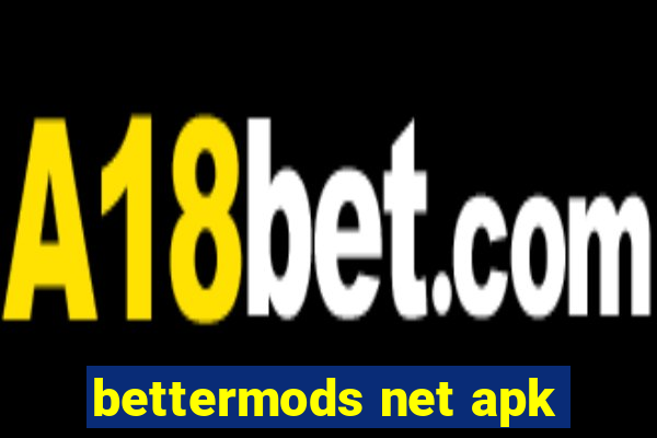 bettermods net apk