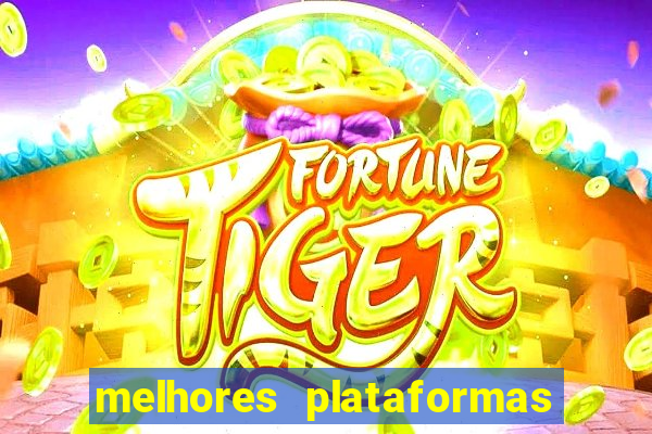 melhores plataformas de cassino online