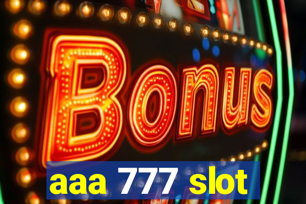 aaa 777 slot