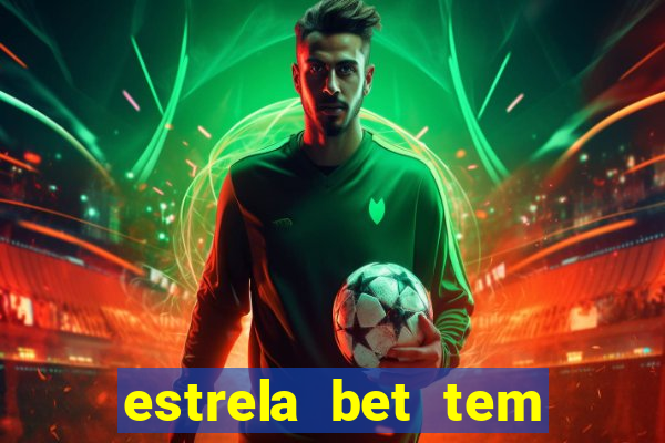 estrela bet tem cash out