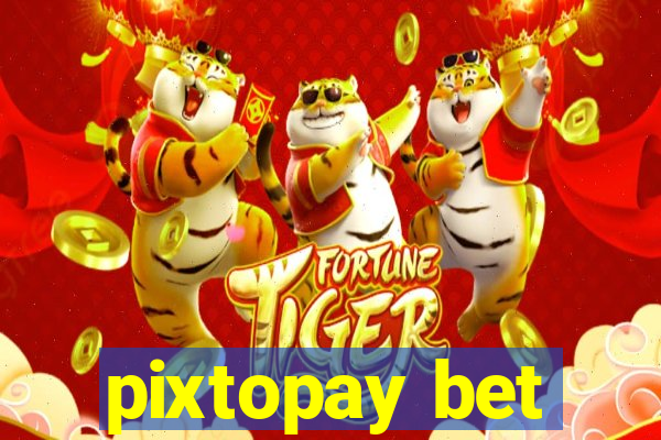 pixtopay bet