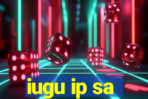 iugu ip sa