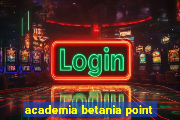 academia betania point