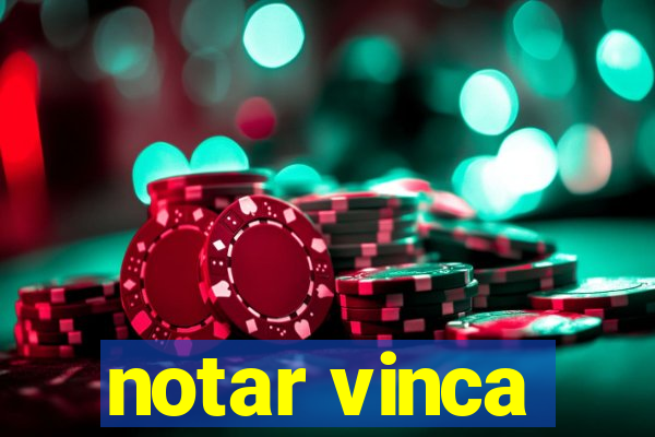 notar vinca