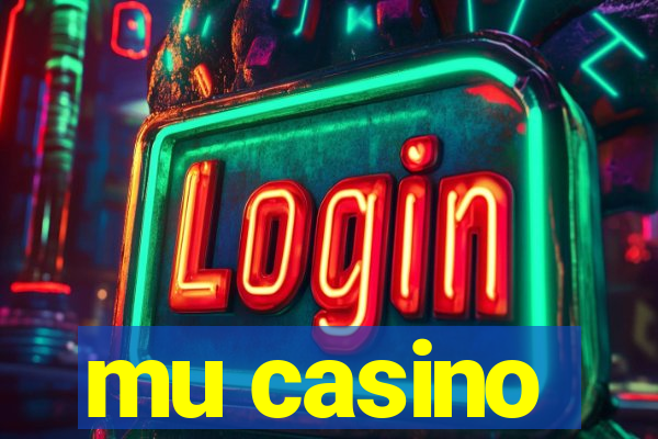 mu casino