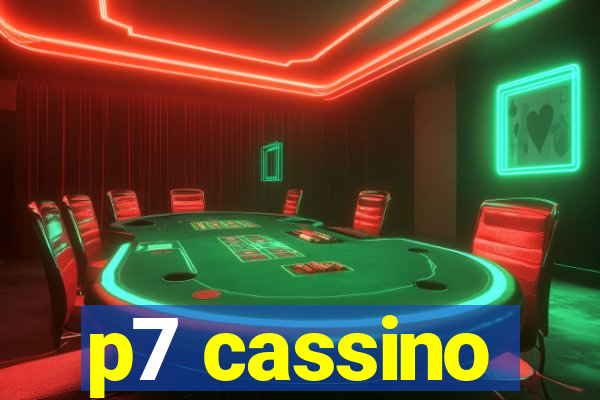 p7 cassino