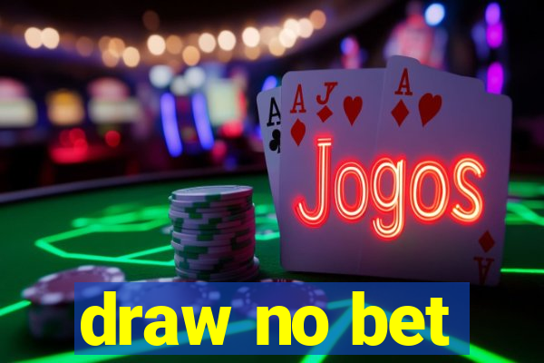 draw no bet