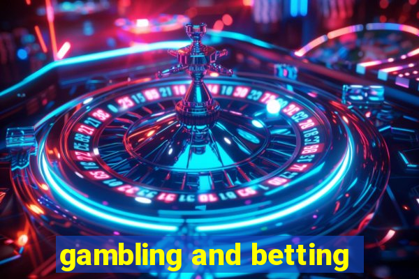 gambling and betting