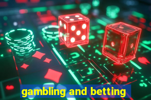 gambling and betting