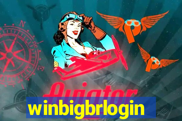 winbigbrlogin