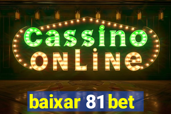 baixar 81 bet