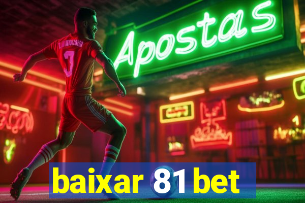 baixar 81 bet