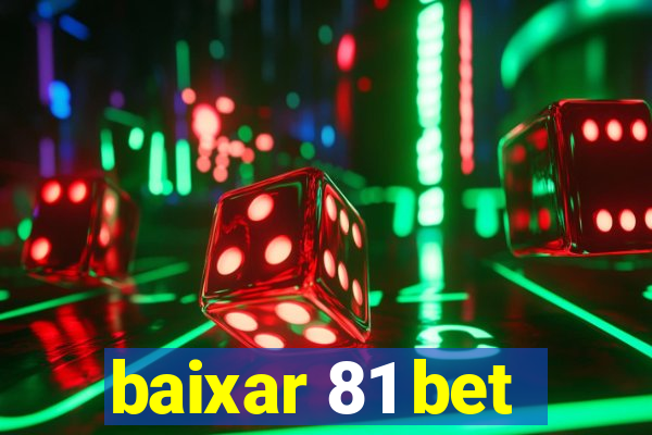 baixar 81 bet