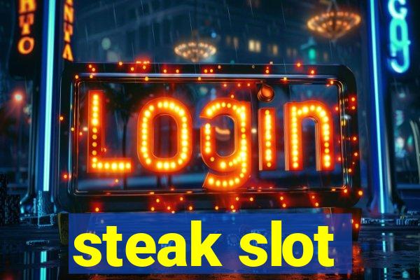 steak slot