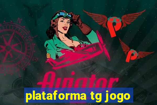 plataforma tg jogo