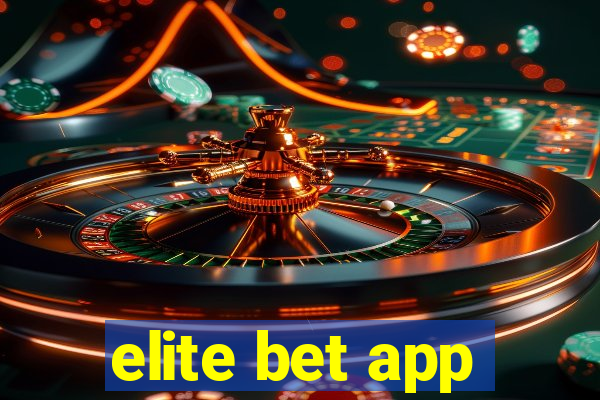 elite bet app