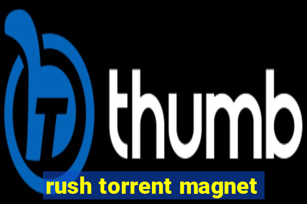 rush torrent magnet